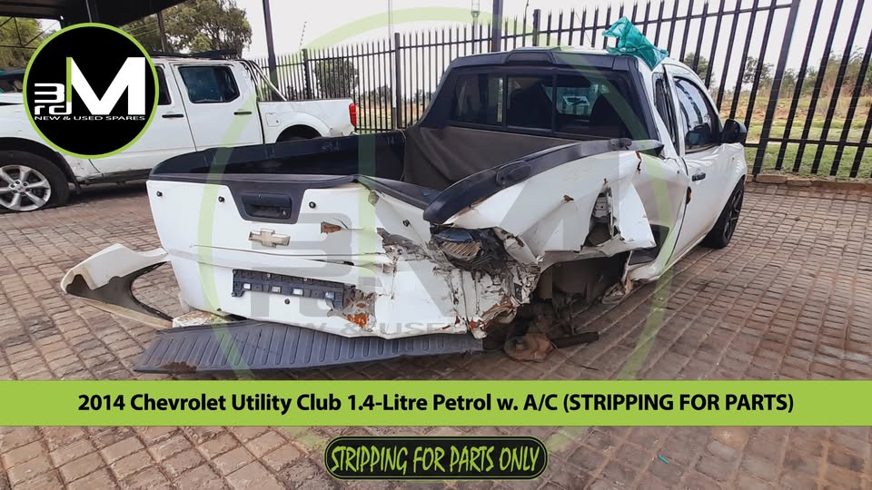 2014 CHEVROLET UTILITY CLUB 1.4-LITRE PETROL w. A/C (STRIPPING FOR PARTS)