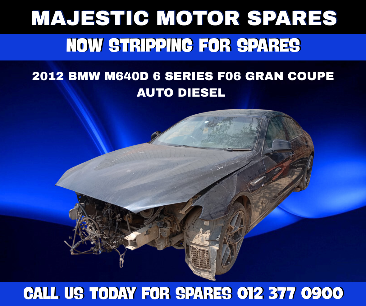 2012 BMW 640D 6 Series F06 Gran Coupe Auto Diesel – Stripping for Spares - Private Seller 2012 BMW 640D 6 Series F06 Gran Coupe Auto Diesel – Stripping for Spares - Private Seller