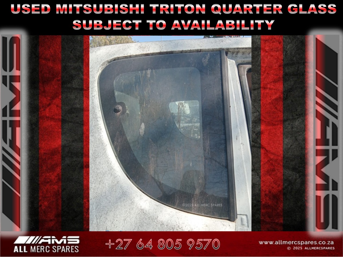 USED MITSUBISHI TRITON QUARTER GLASS FOR SALE - Private Seller USED MITSUBISHI TRITON QUARTER GLASS FOR SALE - Private Seller