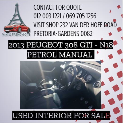 PEUGEOT 308 GTI USED INTERIOR PARTS - Private Seller PEUGEOT 308 GTI USED INTERIOR PARTS - Private Seller
