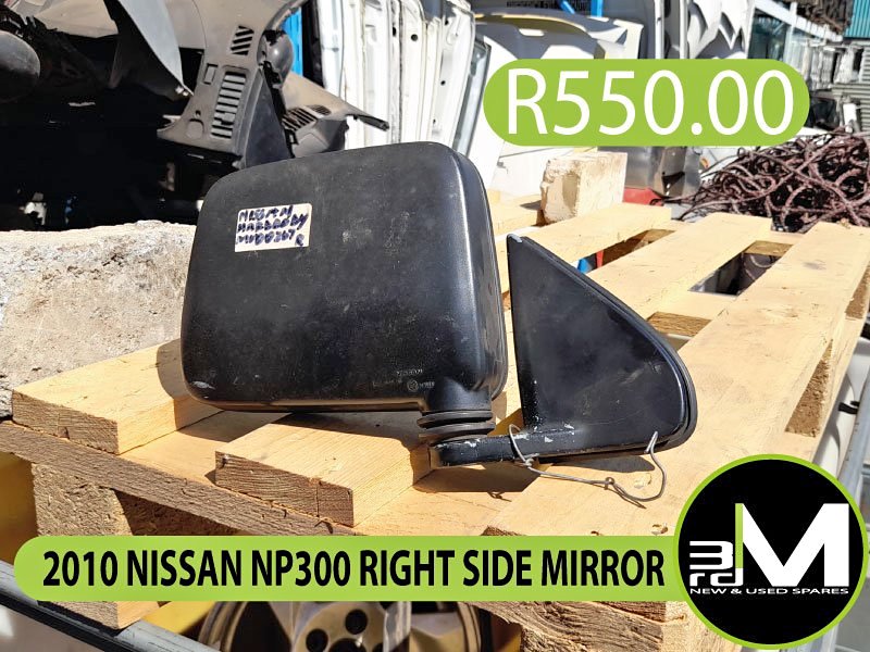 2010 NISSAN NP300 RIGHT SIDE MIRROR