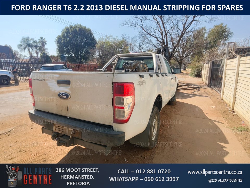 Ford Ranger T6 2.2 2013 diesel manual stripping for spares