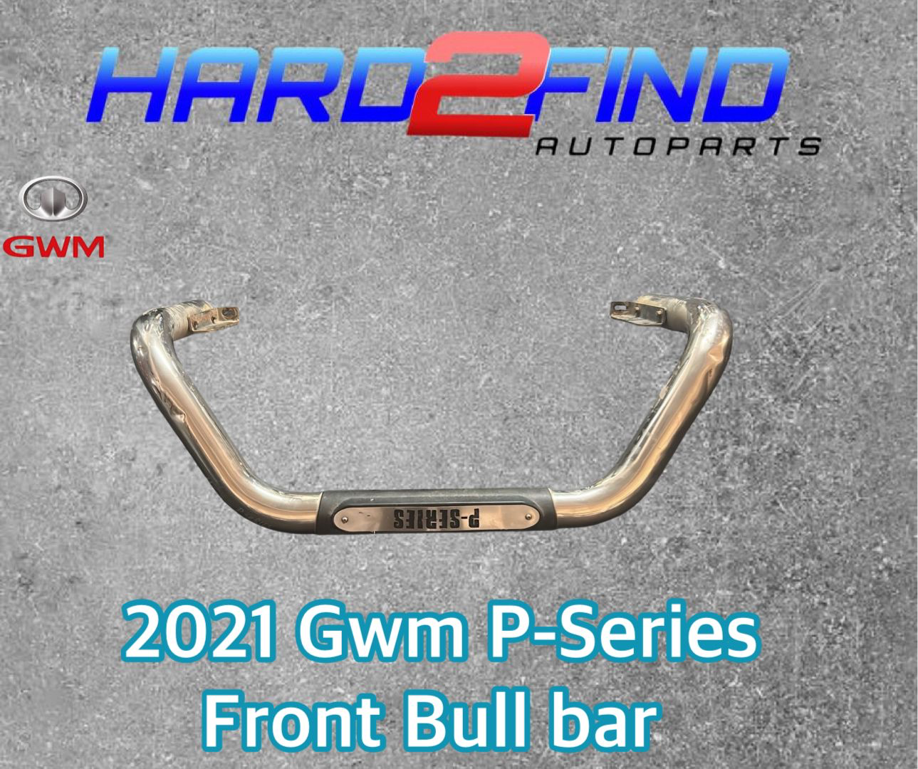 2021 GWM P-Series Front Bull Bar For Sale - Private Seller