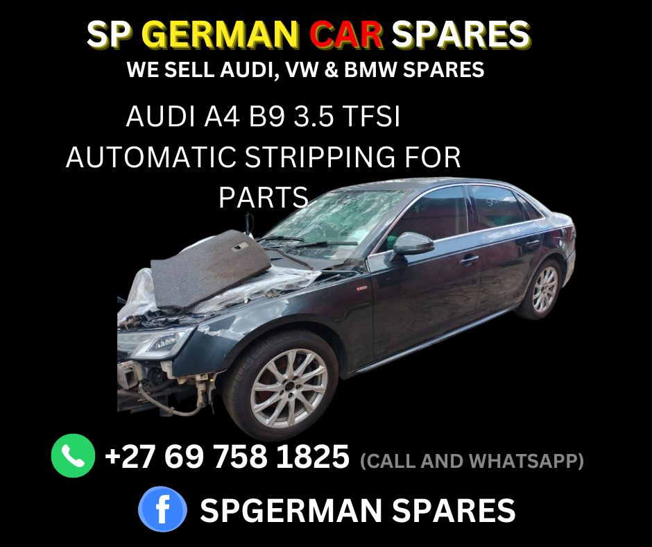 AUDI A4 B9 3.5 TFSI AUTOMATIC STRIPPING FOR PARTS!!! - Private Seller