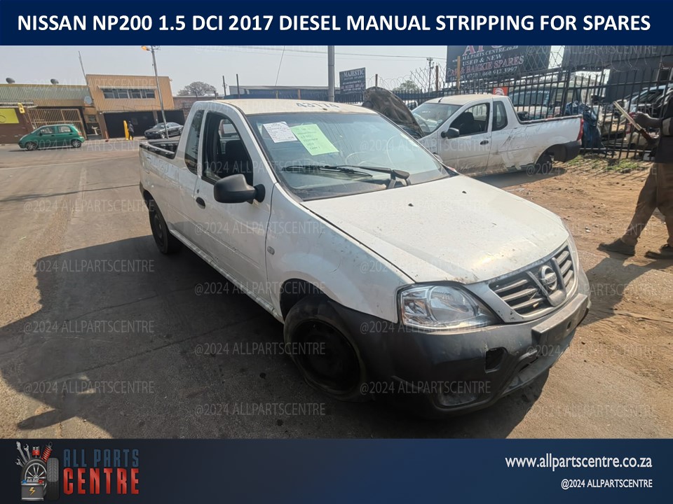 Nissan Np200 2017 1.5 DCI manual diesel stripping for spares