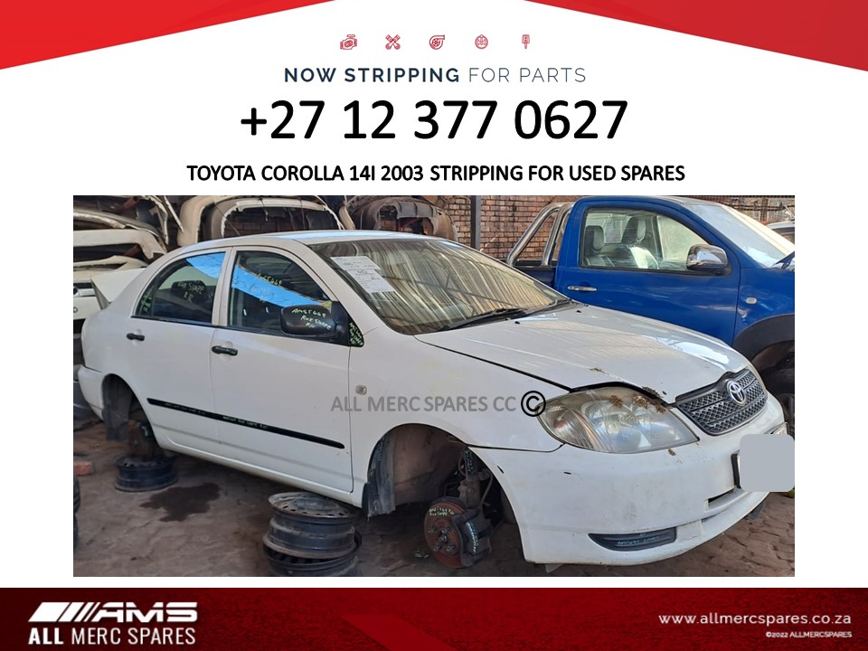 2003 Toyota Corolla 140I stripping used spares and used parts - Private Seller 2003 Toyota Corolla 140I stripping used spares and used parts - Private Seller