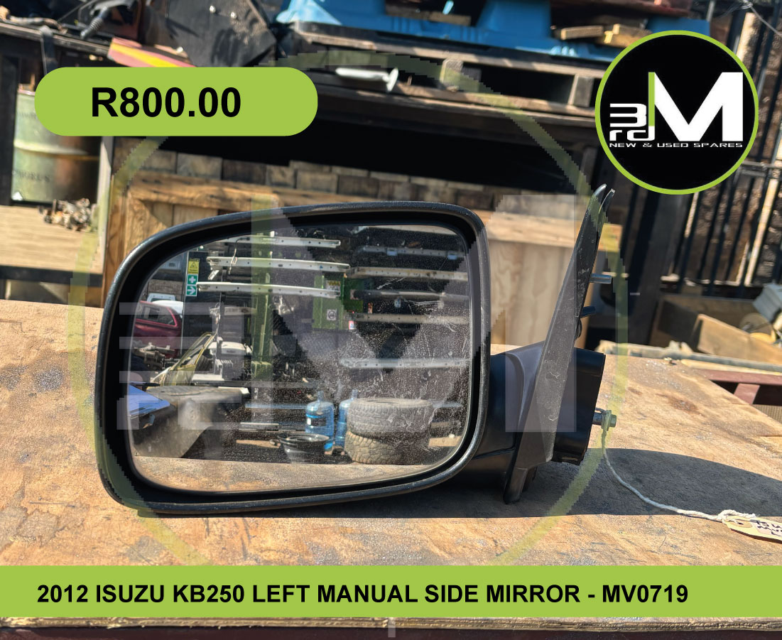 2012 ISUZU KB250 LEFT MANUAL SIDE MIRROR - MV0719 - Private Seller