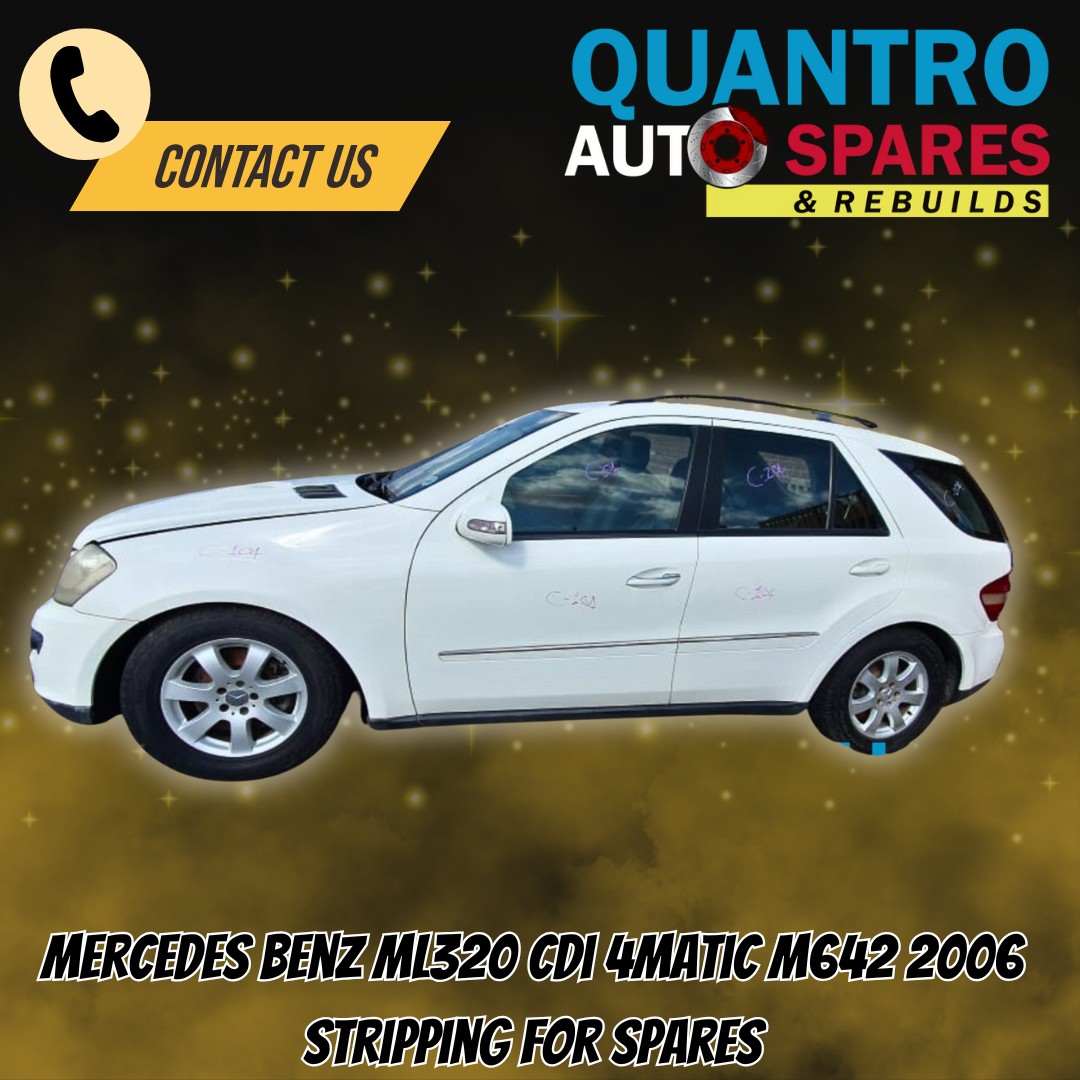MERCEDES BENZ ML320 CDI 4MATIC M642 2006 STRIPPING FOR SPARES
