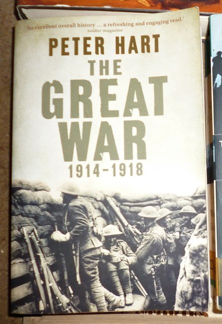 The Great War 1914-1918 by Peter Hart