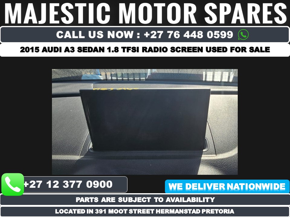 2015 Audi A3 Sedan 1.8 TFSI Radio screen used for sale MAJ3160 - Private Seller 2015 Audi A3 Sedan 1.8 TFSI Radio screen used for sale MAJ3160 - Private Seller