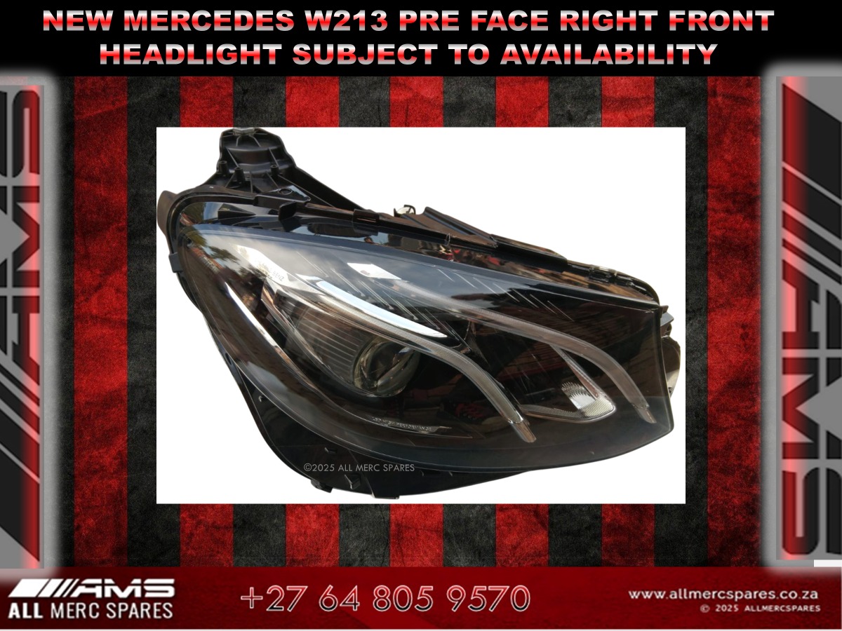 NEW MERCEDES W213 PRE-FACE RIGHT FRONT HEADLIGHT – SUBJECT TO AVAILABILITY - Private Seller NEW MERCEDES W213 PRE-FACE RIGHT FRONT HEADLIGHT – SUBJECT TO AVAILABILITY - Private Seller
