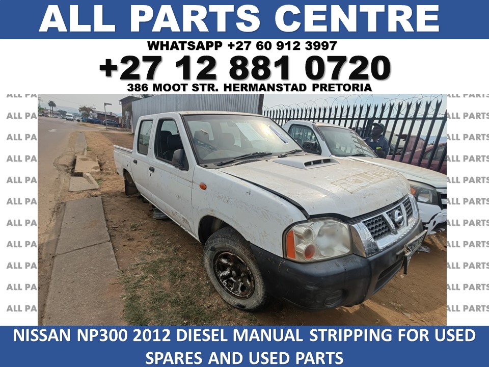 Nissan Np300 2012 stripping for spares