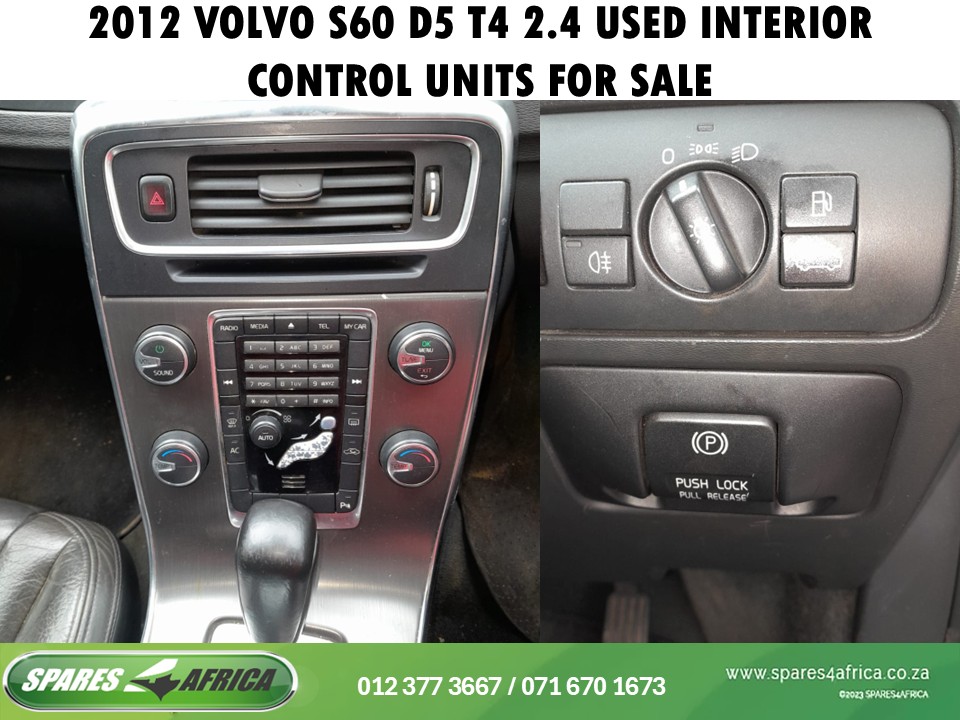 2012 VOLVO S60 D5 / T4 2.4 INTERIOR CONTROL UNIT (USED) – FOR SALE - Private Seller 2012 VOLVO S60 D5 / T4 2.4 INTERIOR CONTROL UNIT (USED) – FOR SALE - Private Seller
