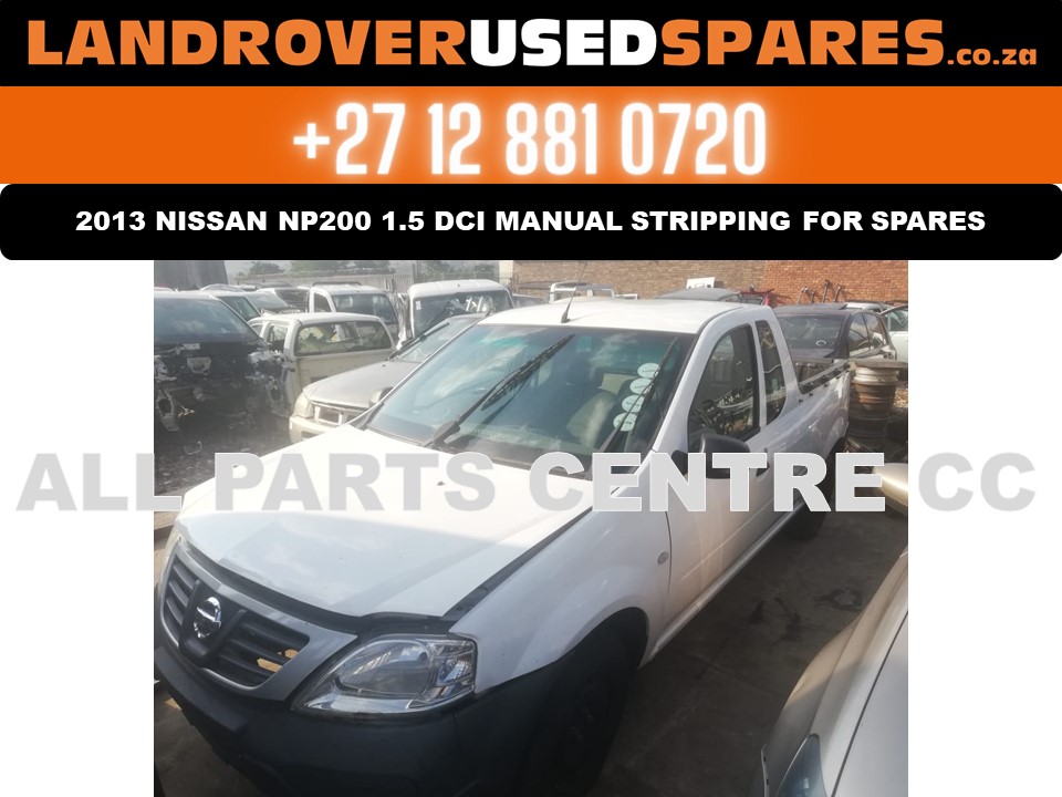 Nissan NP200 stripping for spares used Nissan NP200 stripping for spares used