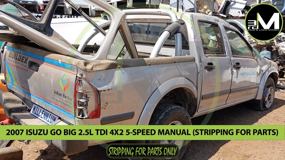 2007 ISUZU GO BIG 2.5L TDI 4x2 5-SPEED M/T DOUBLE CAB (STRIPPING FOR PARTS)