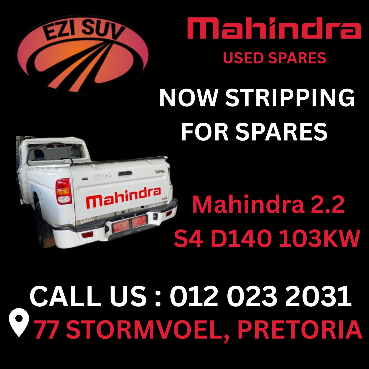 MAHINDRA 2.2 S4 D140 103KW NOW STRIPPING FOR SPARES || EZI SUV - Private Seller MAHINDRA 2.2 S4 D140 103KW NOW STRIPPING FOR SPARES || EZI SUV - Private Seller
