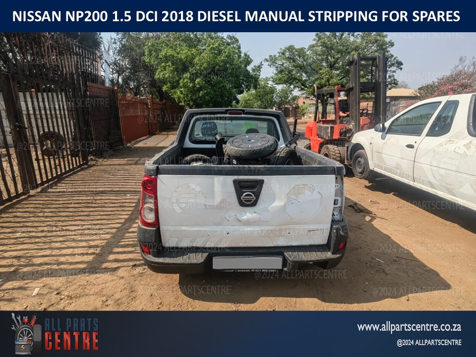 2018 Nissan Np200 1.5 DCI manual diesel stripping for spares