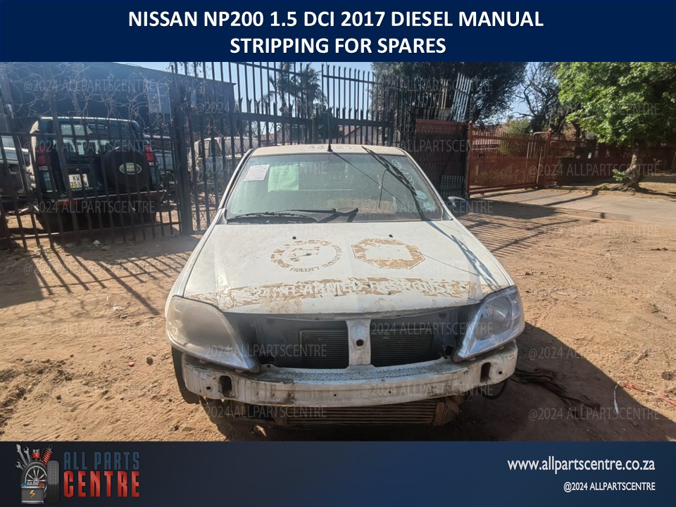 DCI 1.5 Nissan Np200 2017 breaking for spares