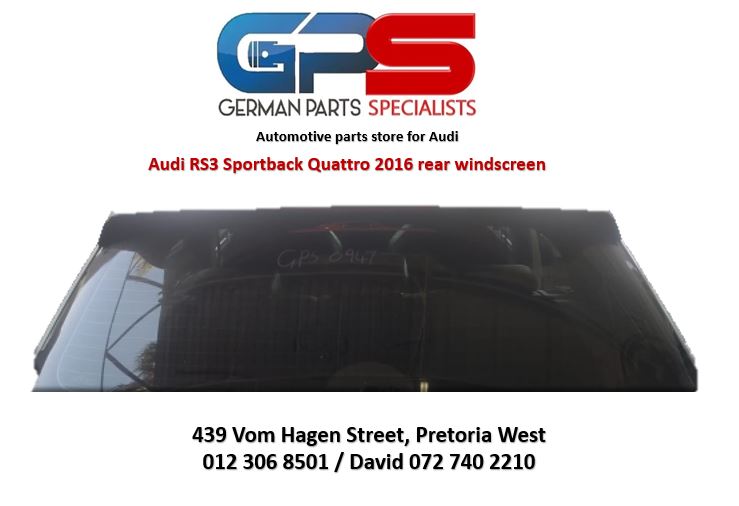 Audi RS3 Sportback Quattro 2016 rear windscreen for sale - Private Seller Audi RS3 Sportback Quattro 2016 rear windscreen for sale - Private Seller