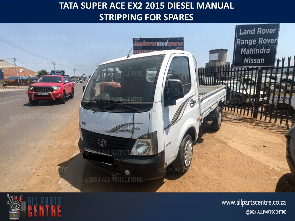 Tata Super Ace EX2 2015 diesel manual stripping for spares Tata Super Ace EX2 2015 diesel manual stripping for spares