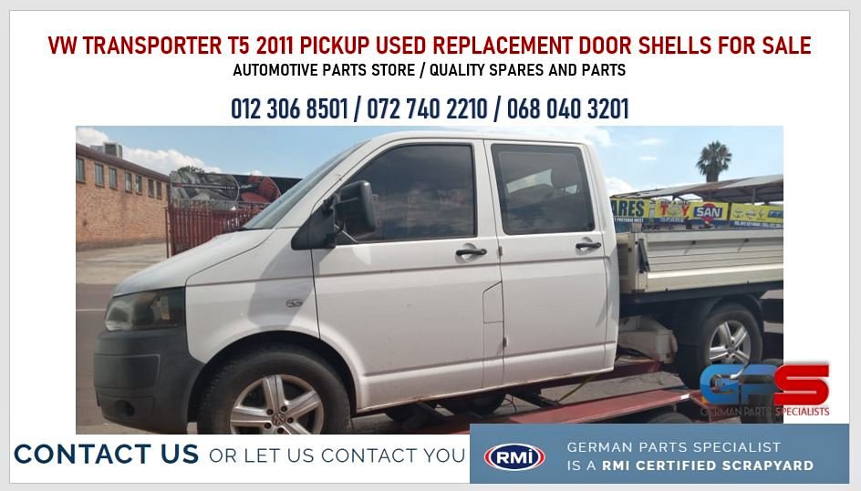 VW Transporter T5 2011 Pickup used replacement door shells for sale - Private Seller VW Transporter T5 2011 Pickup used replacement door shells for sale - Private Seller