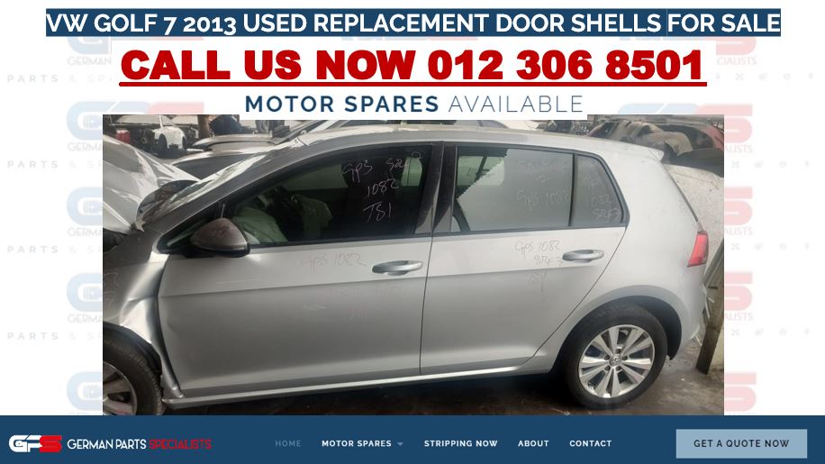 VW GOLF 7 2013 USED REPLACEMENT DOOR SHELLS FOR SALE - Private Seller VW GOLF 7 2013 USED REPLACEMENT DOOR SHELLS FOR SALE - Private Seller