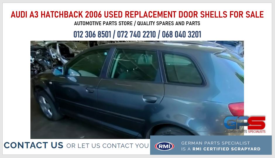 Audi A3 Hatchback 2006 used replacement door shells for sale - Private Seller Audi A3 Hatchback 2006 used replacement door shells for sale - Private Seller