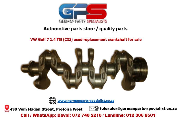 VW Golf 7 1.4 TSI (CXS) used replacement crankshaft for sale - Private Seller VW Golf 7 1.4 TSI (CXS) used replacement crankshaft for sale - Private Seller