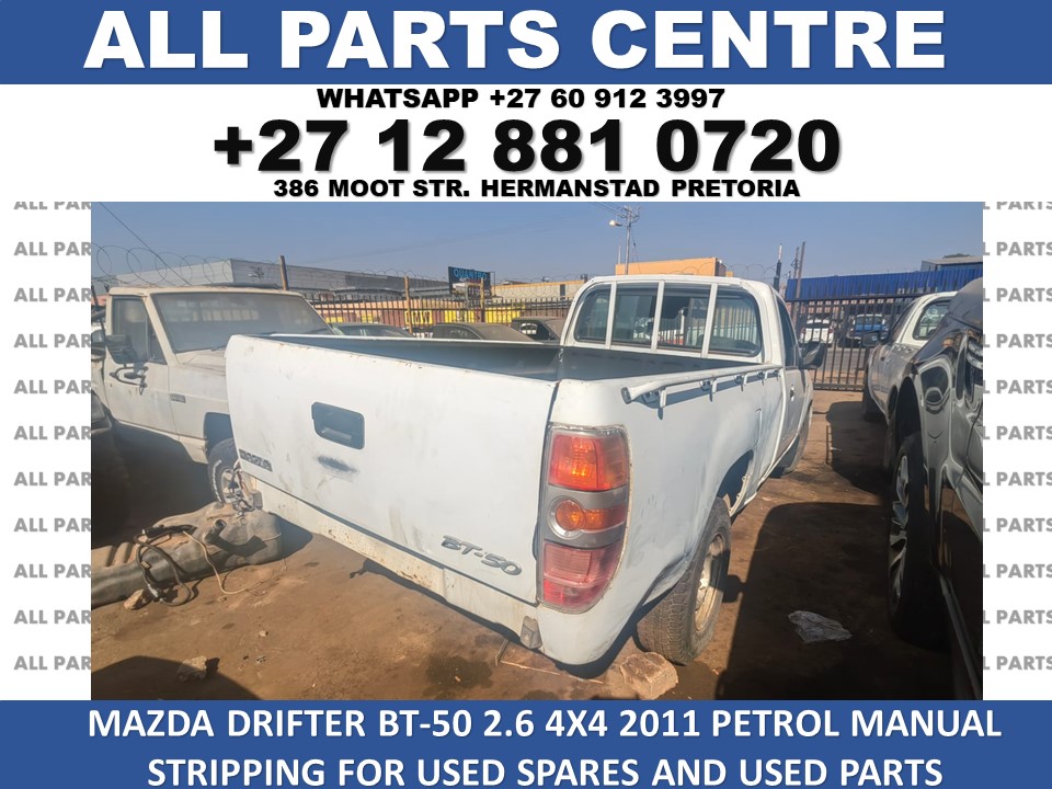 Mazda Drifter BT-50 2.6 4x4 2011 petrol manual stripping for spares