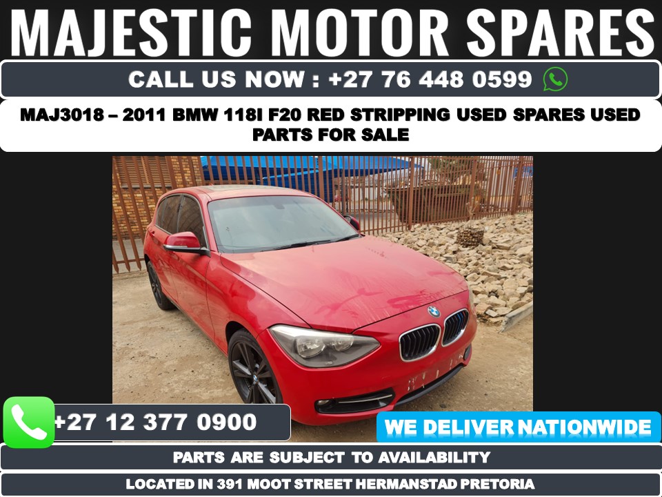 MAJ3018 – 2011 Bmw 118i F20 RED stripping used spares used parts - Private Seller MAJ3018 – 2011 Bmw 118i F20 RED stripping used spares used parts - Private Seller