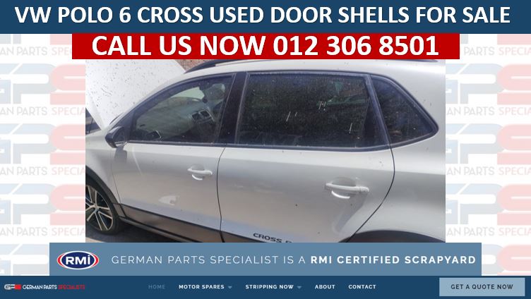 VW POLO 6 CROSS USED DOOR SHELLS FOR SALE - Private Seller VW POLO 6 CROSS USED DOOR SHELLS FOR SALE - Private Seller
