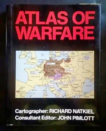 Atlas of Warfare by Cartographer Richard Natkiel Atlas of Warfare by Cartographer Richard Natkiel