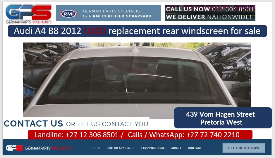 Audi A4 B8 2012 used replacement rear windscreen for sale - Private Seller Audi A4 B8 2012 used replacement rear windscreen for sale - Private Seller