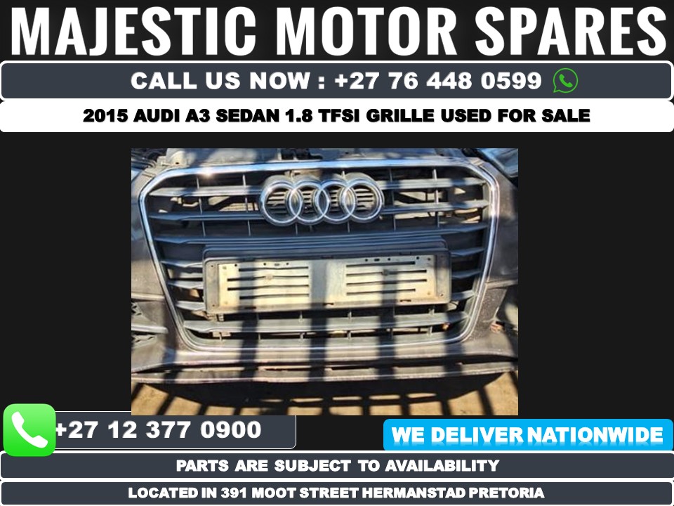 Audi A3 Sedan 2015 1.8 TFSI used Grille for sale MAJ3160 Audi A3 Sedan 2015 1.8 TFSI used Grille for sale MAJ3160
