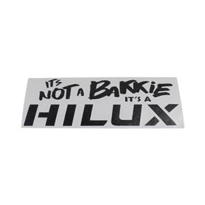 Vinyl "Its not a bakkie, its a hilux" Sticker