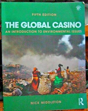 The Global Casino: An Introduction to Environmental Issues