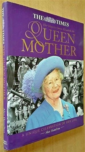 Her Majesty Queen Elizabeth the Queen Mother. 
