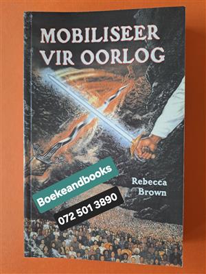 Mobiliseer Vir Oorlog - Rebecca Brown.