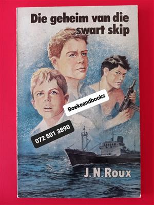 Die Geheim Van Die Swart Skip - JN Roux.