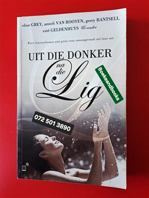 Uit Die Donker Na Die Lig - Elise Grey - Anneli Van Rooyen - Gerry Rantseli.