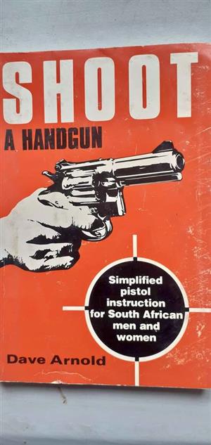 Shoot a handgun - Dave Arnold