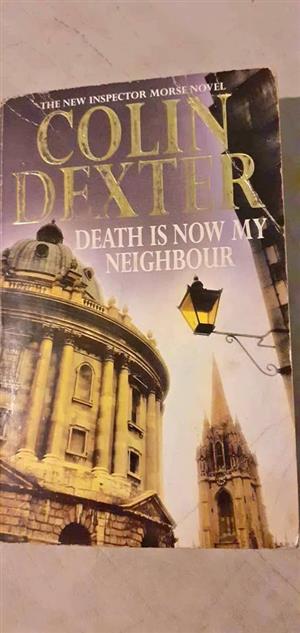 Death is now my neighbour- Colin Dexter