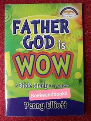 Father God Is Wow - Penny Elliott.