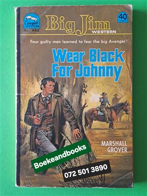 Wear Black For Johnny - Marshall Grover - Western - No. 652.