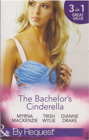 The Bachelor's Cinderella - 3 in 1 Omnibus