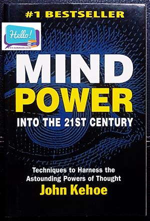 John Kehoe Mind Power into the 21st Century