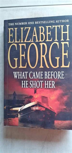 What came before he shot her - Elizabeth George