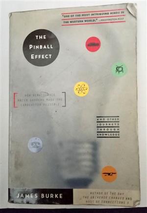 The Pinball Effect . How Renaissance Water Gardens Made Carburetor Possible - and Other Journeys 