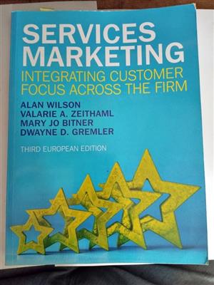Services Marketing . Integrating Customer Focus across the Firm