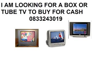 I AM LOOKING FOR A TV URGENT TO BUY FOR CASH
